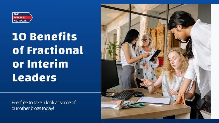 10 Benefits of Fractional or Interim Leaders 