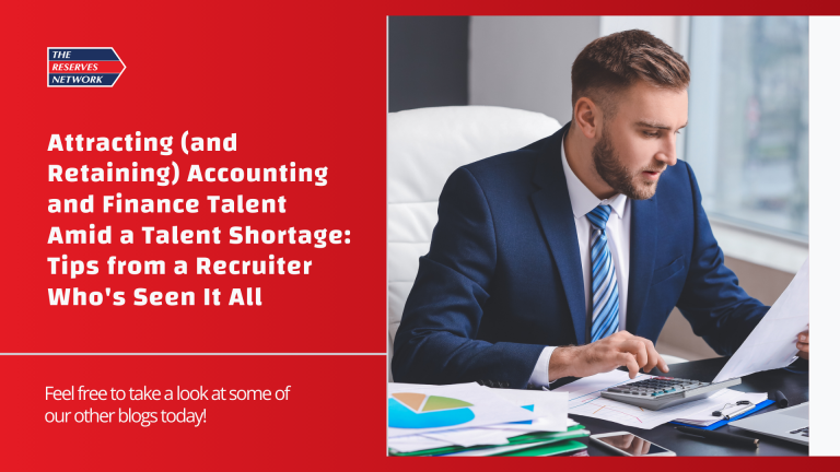 Attracting (and Retaining) Accounting and Finance Talent Amid a Talent Shortage: Tips from a Recruiter Who’s Seen It All 
