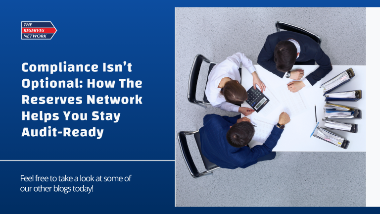 Compliance Isn’t Optional: How The Reserves Network Helps You Stay Audit-Ready 