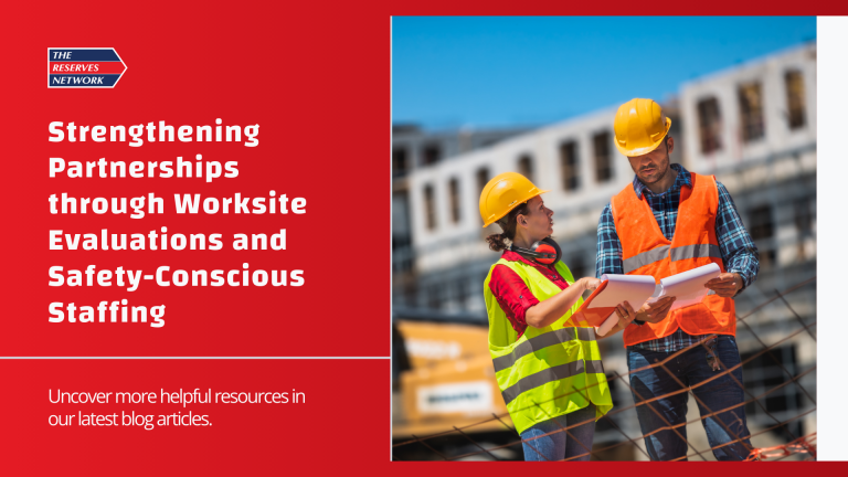 Strengthening Partnerships through Worksite Evaluations and Safety-Conscious Staffing  