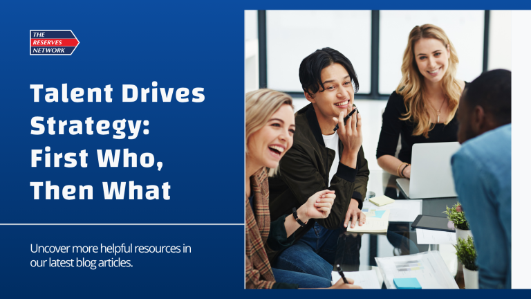 Talent Drives Strategy: First Who, Then What 
