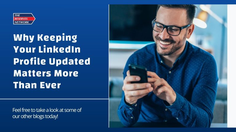 Why Keeping Your LinkedIn Profile Updated Matters More Than Ever