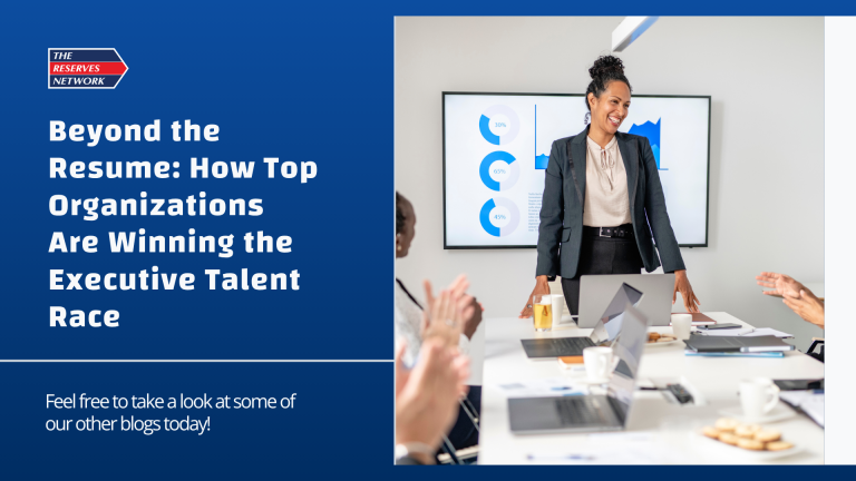 Beyond the Resume: How Top Organizations Are Winning the Executive Talent Race 