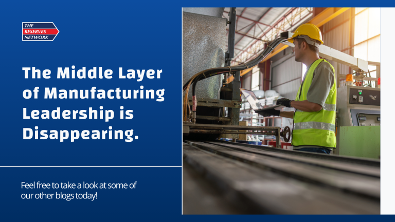 The Middle Layer of Manufacturing Leadership is Disappearing.