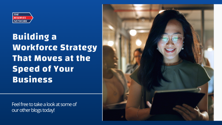 Building a Workforce Strategy That Moves at the Speed of Your Business