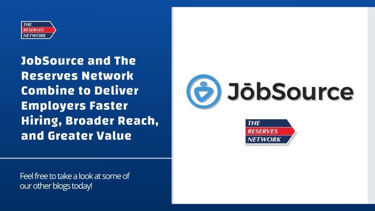 JobSource and The Reserves Network Combine to Deliver Employers Faster Hiring, Broader Reach, and Greater Value 