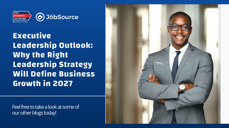Executive Leadership Outlook: Why the Right Leadership Strategy Will Define Business Growth in 2027